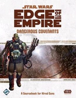 Star Wars: Edge of the Empire Dangerous Covenants